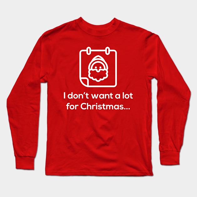 All I Want For Christmas Long Sleeve T-Shirt by Rivenfalls